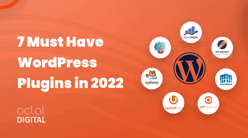 7 Must Have WordPress Plugins in 2022